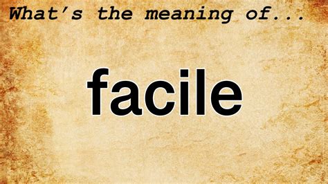 facíl|FACILE Definition & Meaning .